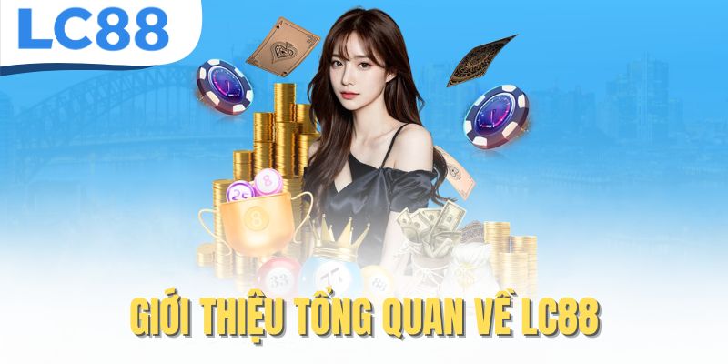 Giới thiệu tổng quan về LC88